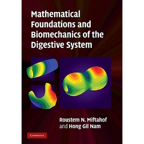 Mathematical Foundations and Biomechanics of the Digestive System Hardcover, Cambridge University Press