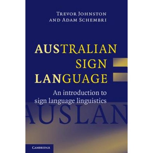 Australian Sign Language: Auslan: An Introduction to Sign Language Linguistics Paperback, Cambridge University Press