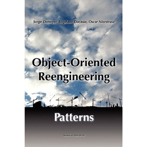 Object-Oriented Reengineering Patterns Paperback, Square Bracket Associates