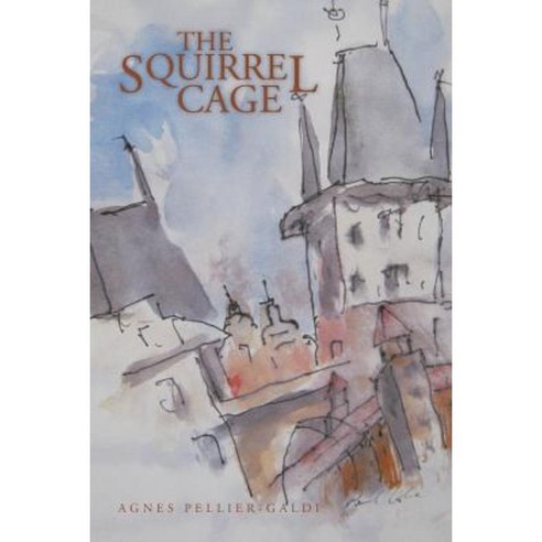 The Squirrel Cage Paperback, Authorhouse