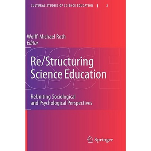 Re/Structuring Science Education: Reuniting Sociological and Psychological Perspectives Hardcover, Springer