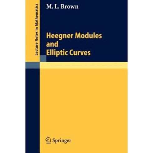 Heegner Modules and Elliptic Curves Paperback, Springer