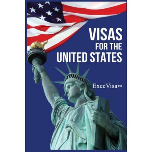 Visas for the United States: Execvisa Paperback
