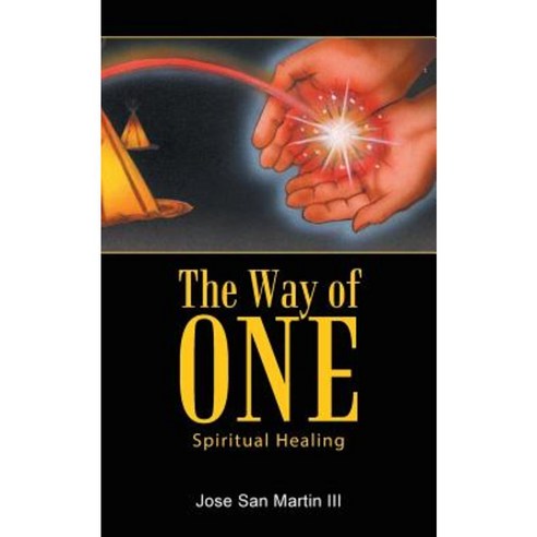 The Way of One: Spiritual Healing Paperback, Balboa Press