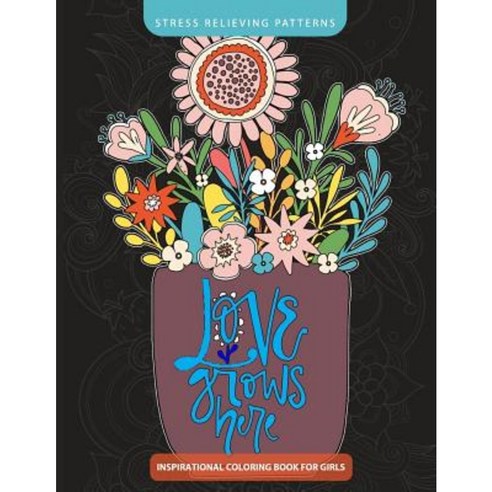Inspirational Coloring Book for Girl Paperback, Createspace Independent Publishing Platform