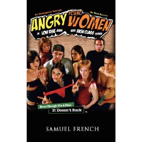 Angry Young Women in Low-Rise Jeans with High-Class Issues Paperback, Samuel French, Inc.
