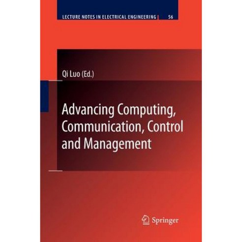 Advancing Computing Communication Control and Management Paperback, Springer