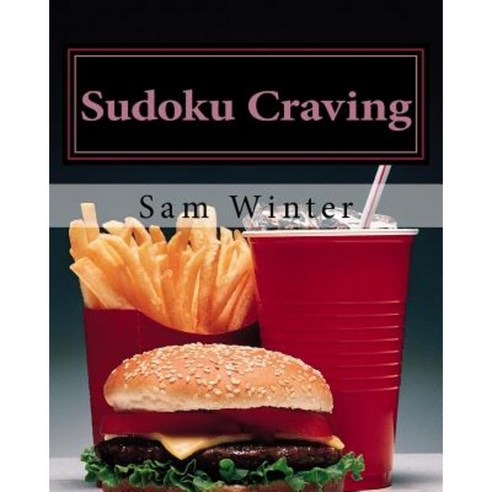 Sudoku Craving: More Puzzles to Challenge You Paperback, Createspace Independent Publishing Platform