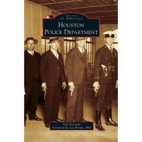 Houston Police Department Hardcover, Arcadia Publishing Library Editions