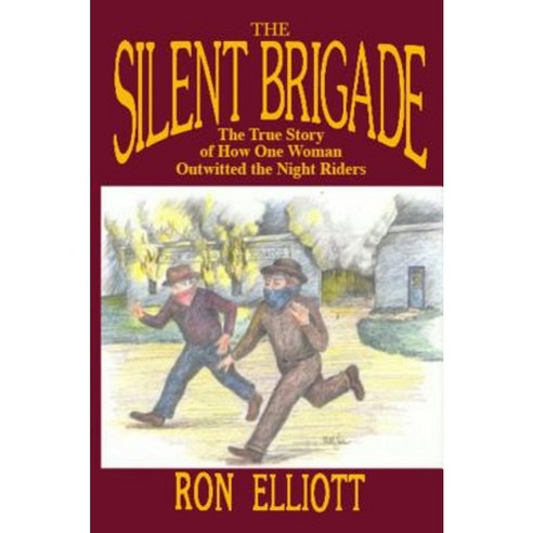 Silent Brigade: The True Story of How One Woman Outwitted the Night Riders Hardcover, Turner