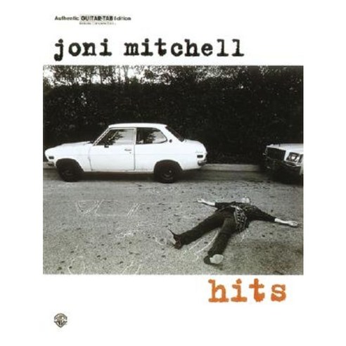 Joni Mitchell -- Hits: Authentic Guitar Tab Paperback, Alfred Music
