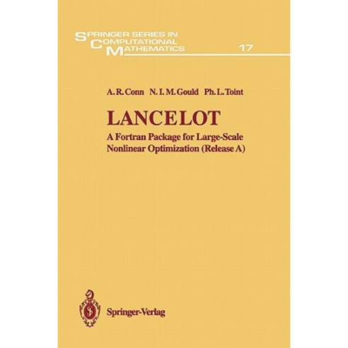 Lancelot: A FORTRAN Package for Large-Scale Nonlinear Optimization (Release A) Paperback, Springer