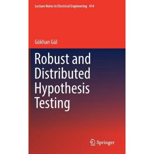 Robust and Distributed Hypothesis Testing Hardcover, Springer