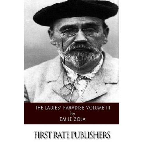 The Ladies'' Paradise Volume III Paperback, Createspace