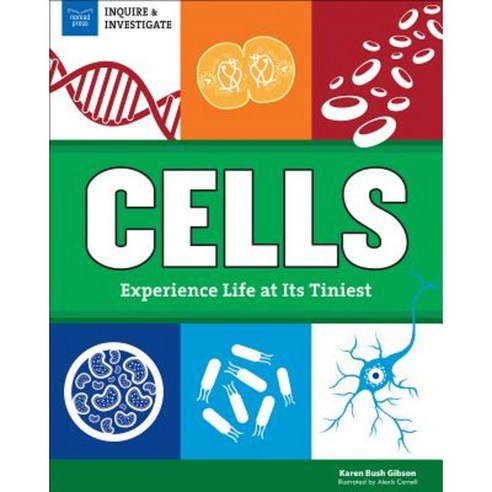 Cells: Experience Life at Its Tiniest Hardcover, Nomad Press (VT)