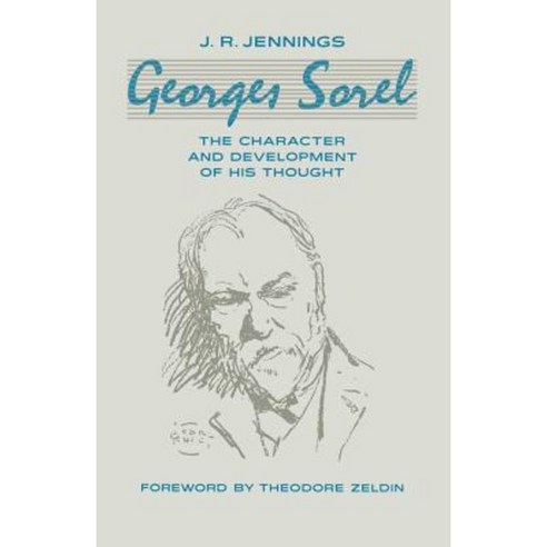 Georges Sorel: The Character and Development of His Thought Paperback, Palgrave MacMillan