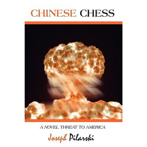 Chinese Chess: A Novel Threat to America Paperback, iUniverse