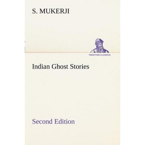 Indian Ghost Stories Second Edition Paperback, Tredition Classics