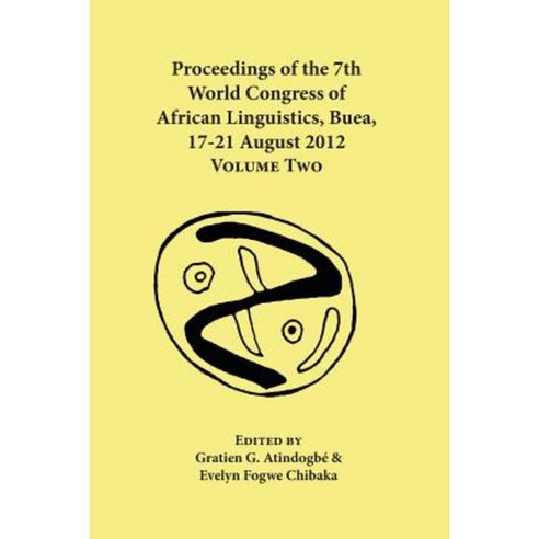 Proceedings of the 7th World Congress of African Linguistics Buea 17-21 August 2012: Volume Two Paperback, Langaa RPCID