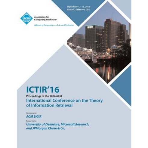 Ictir 16 International Conference on Theory of Information Retrieval Paperback, ACM