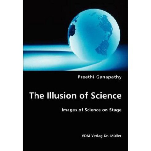 The Illusion of Science Paperback, VDM Verlag Dr. Mueller E.K.