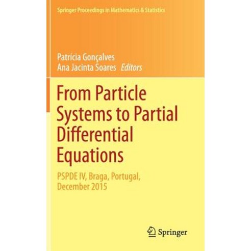 From Particle Systems to Partial Differential Equations: Pspde IV Braga Portugal December 2015 Hardcover, Springer