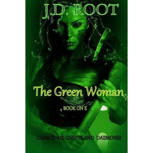 The Green Woman: A Scottish Fantasy Paperback, Createspace Independent Publishing Platform