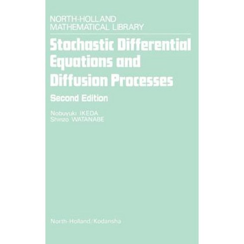 Stochastic Differential Equations and Diffusion Processes Hardcover, North-Holland