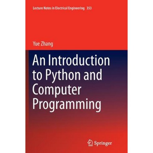 An Introduction to Python and Computer Programming Paperback, Springer