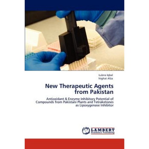 New Therapeutic Agents from Pakistan Paperback, LAP Lambert Academic Publishing
