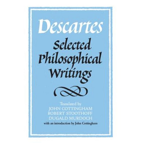 Descartes: Selected Philosophical Writings Paperback, Cambridge University Press