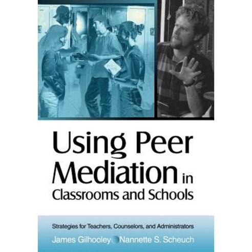 Using Peer Mediation in Classrooms and Schools: Strategies for Teachers Counselors and Administrators Paperback, Corwin Publishers