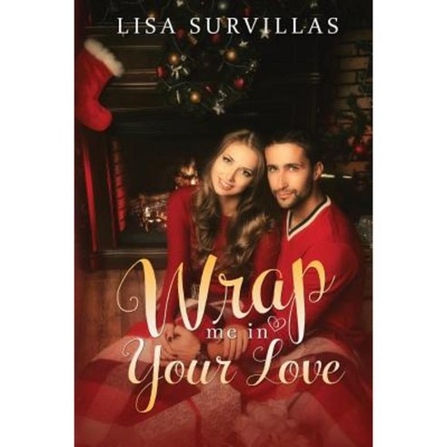 Wrap Me in Your Love Paperback, Createspace Independent Publishing Platform