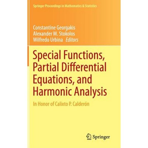 Special Functions Partial Differential Equations and Harmonic Analysis: In Honor of Calixto P. Calderon Hardcover, Springer