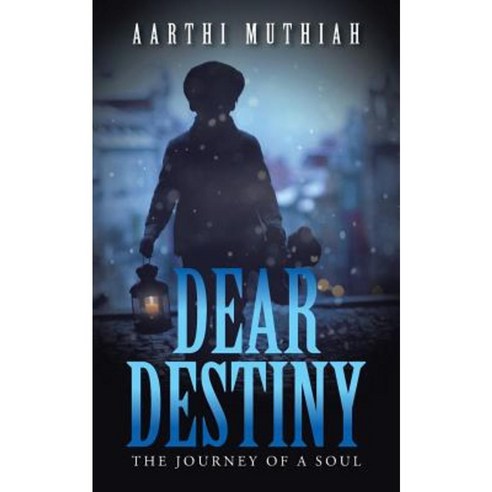 Dear Destiny: The Journey of a Soul Paperback, Partridge India