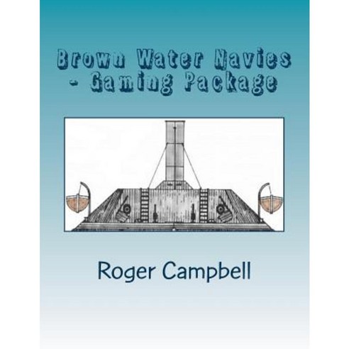 Brown Water Navies - Gaming Package Paperback, Createspace Independent Publishing Platform