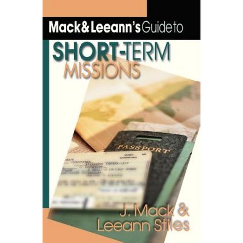 Mack and Leeann''s Guide to Short-Term Missions Paperback, IVP Books