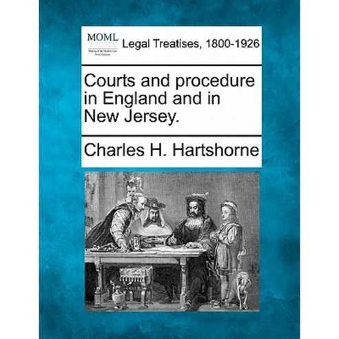 Courts and Procedure in England and in New Jersey. Paperback, Gale, Making of Modern Law