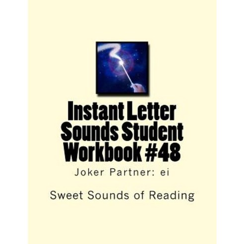 Instant Letter Sounds Student Workbook #48: Joker Partner: Ei Paperback, Createspace Independent Publishing Platform