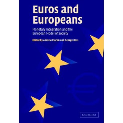 Euros and Europeans: Monetary Integration and the European Model of Society Paperback, Cambridge University Press