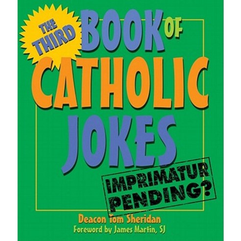 The Third Book of Catholic Jokes: Gentle Humor about Aging and ...