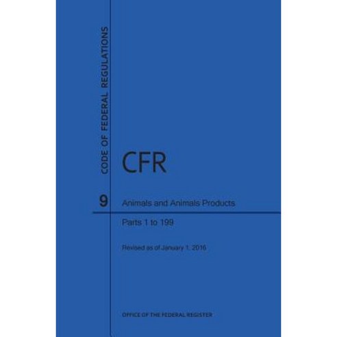 Code of Federal Regulations Title 9 Parts 1-199 2016 Paperback, Claitor''s Pub Division