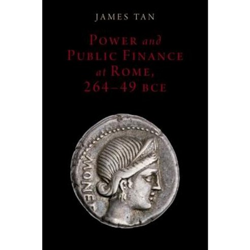Power and Public Finance at Rome 264-49 Bce Hardcover, Oxford University Press, USA