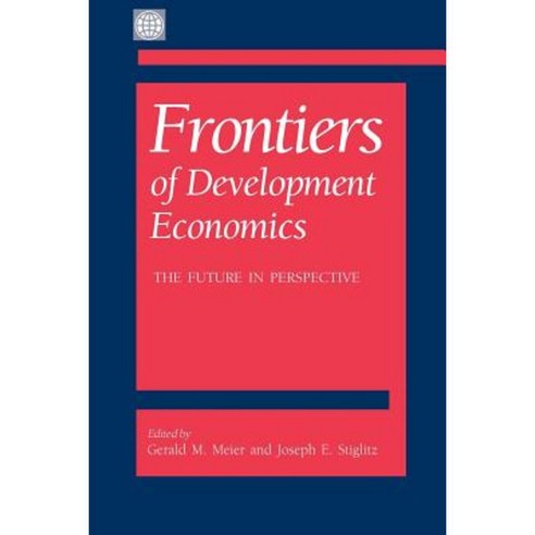 Frontiers of Development Economics: The Future in Perspective Paperback, World Bank Publications