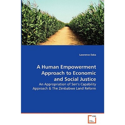 A Human Empowerment Approach to Economic and Social Justice Paperback, VDM Verlag Dr. Mueller E.K.