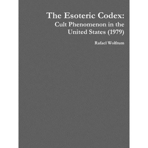 The Esoteric Codex: Cult Phenomenon in the United States (1979 ...