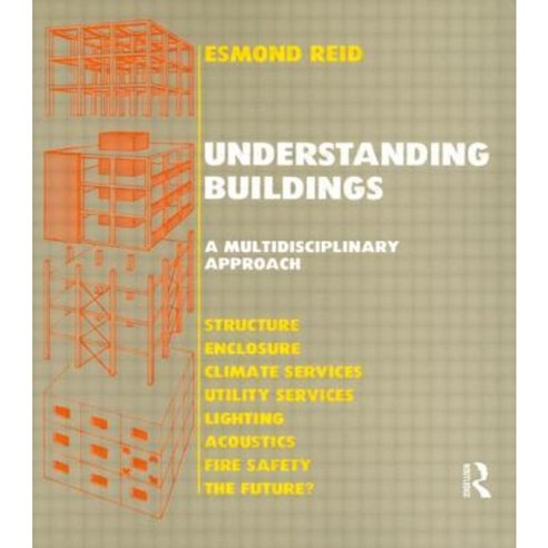 Understanding Buildings a Multidisciplinary Approach Paperback, Routledge