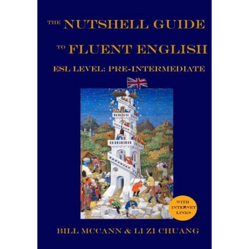 The Nutshell Guide to Fluent English: Volume 1: ESL Pre-Intermediate Paperback, Createspace Independent Publishing Platform