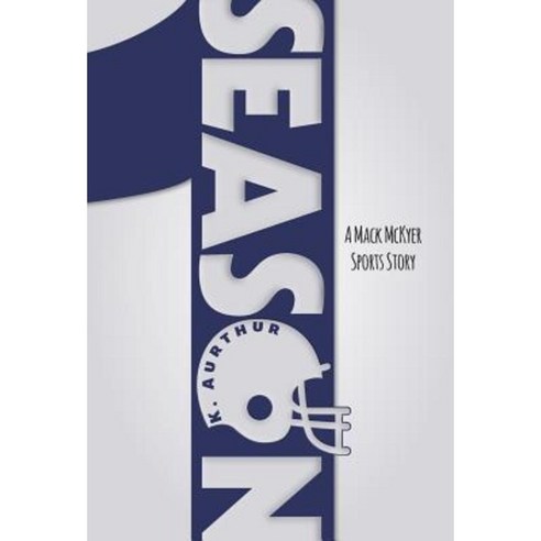 Season 1: A Mack McKyer Sports Story Hardcover, FriesenPress