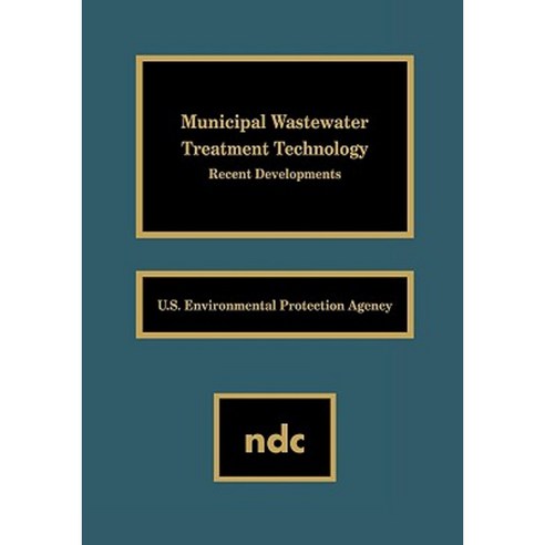 Municipal Wastewater Treatment Technology: Recent Developments Hardcover, William Andrew